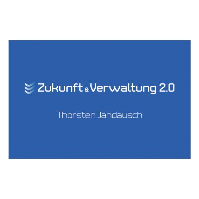 Zukunft & Verwaltung 2.0 - Thorsten Jandausch